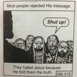 They hated jesus because he told them the truth meme template