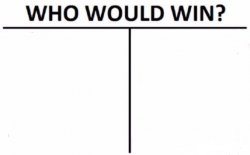 Who Would Win? meme template